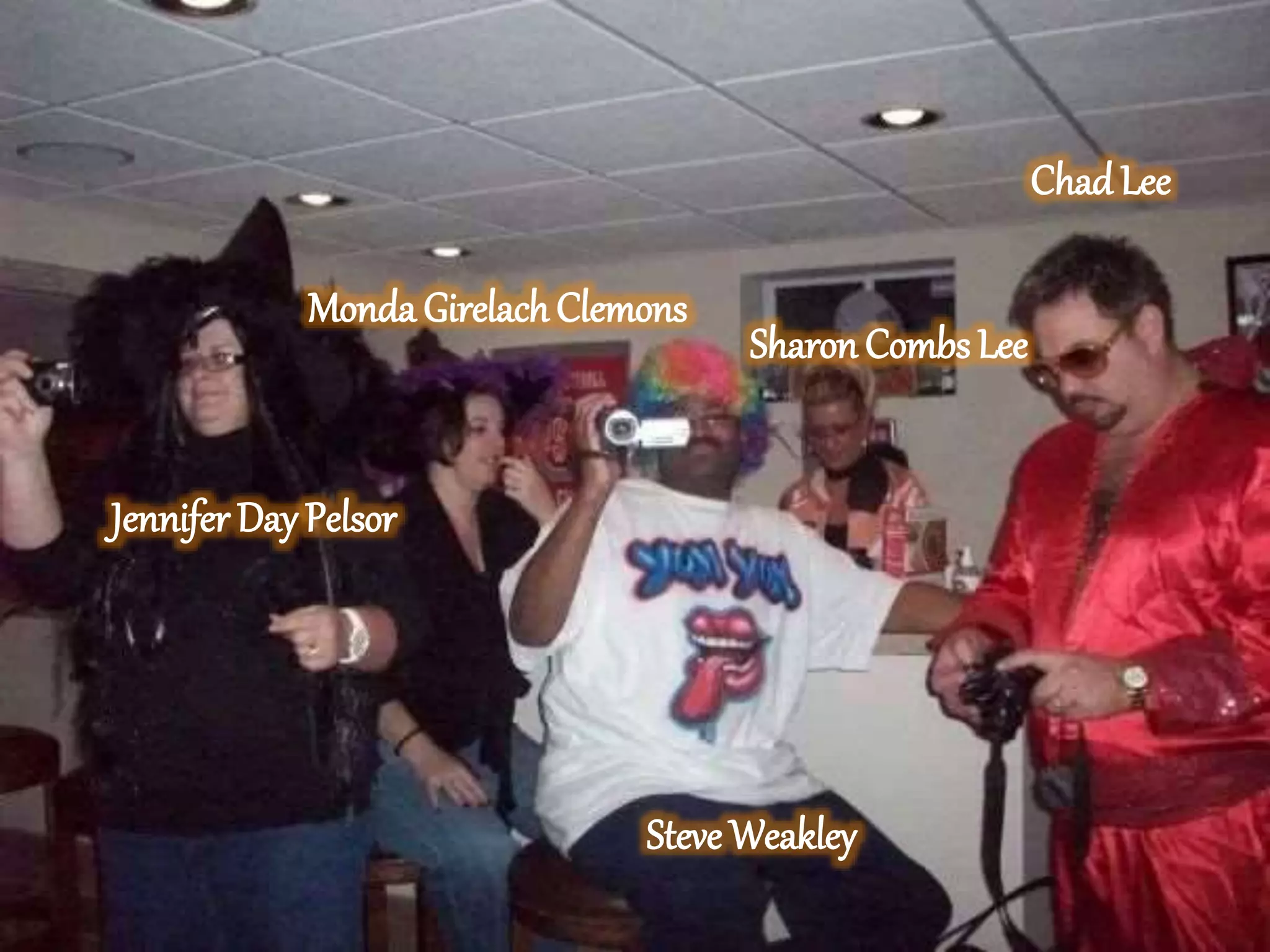 Monda GirelachClemons
Jennifer Day Pelsor
Sharon Combs Lee
Steve Weakley
Chad Lee
 