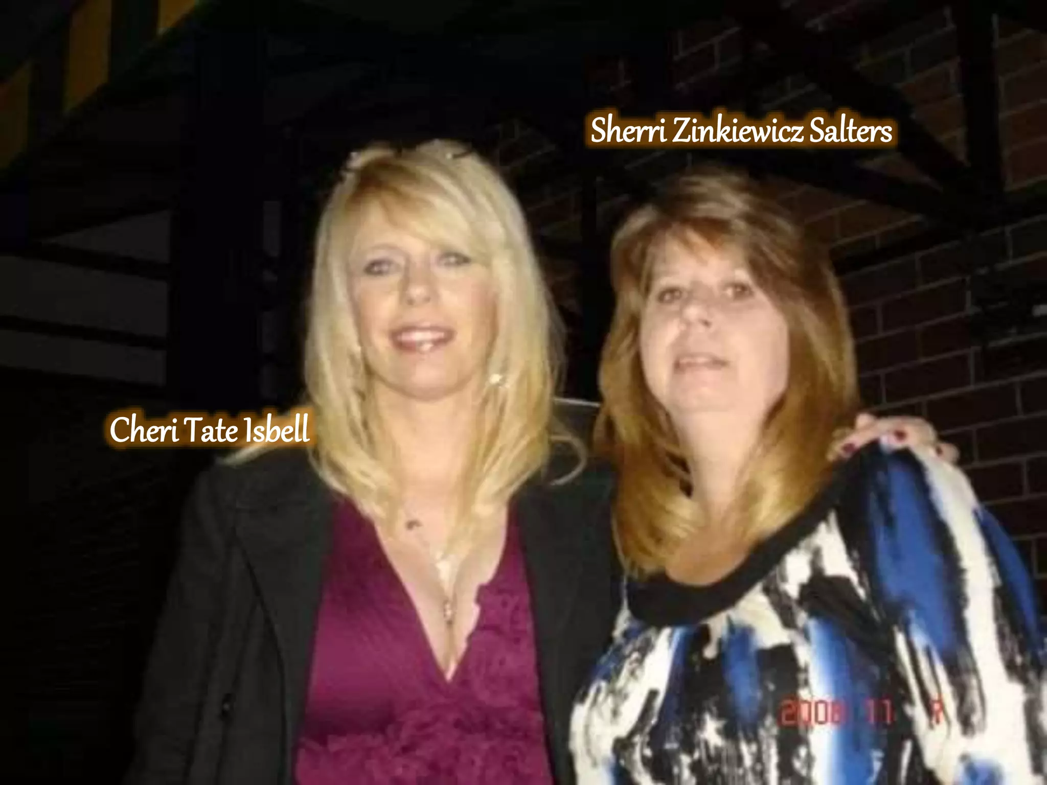 Sherri Zinkiewicz Salters
Cheri Tate Isbell
 