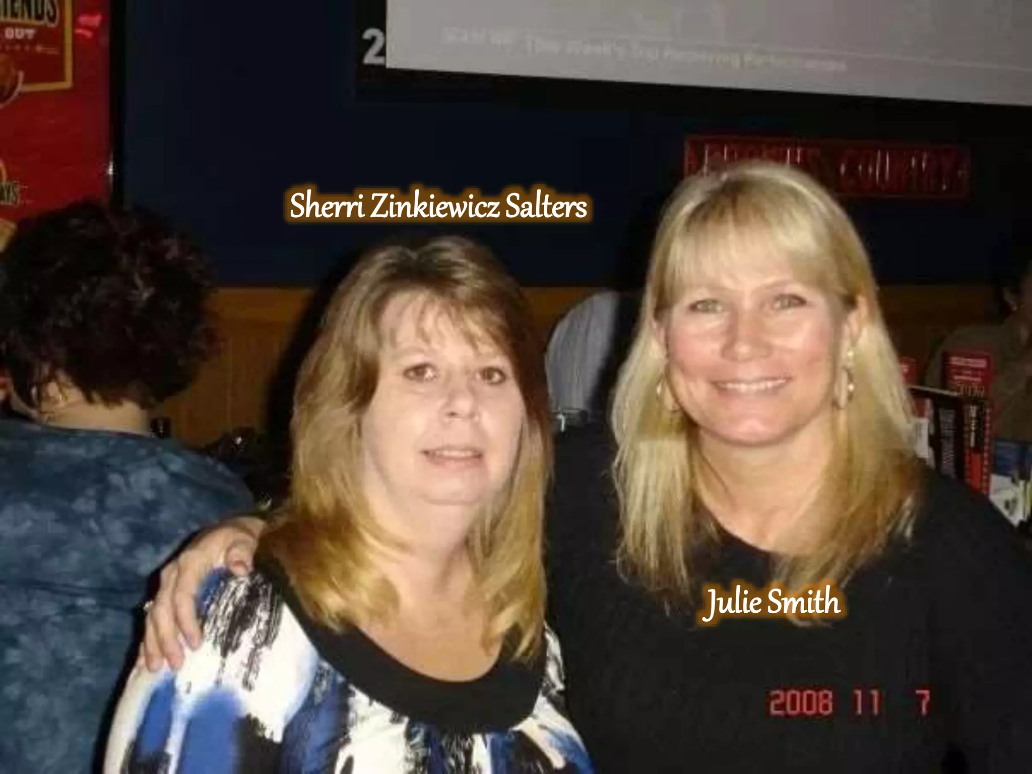 Sherri ZinkiewiczSalters
Julie Smith
 