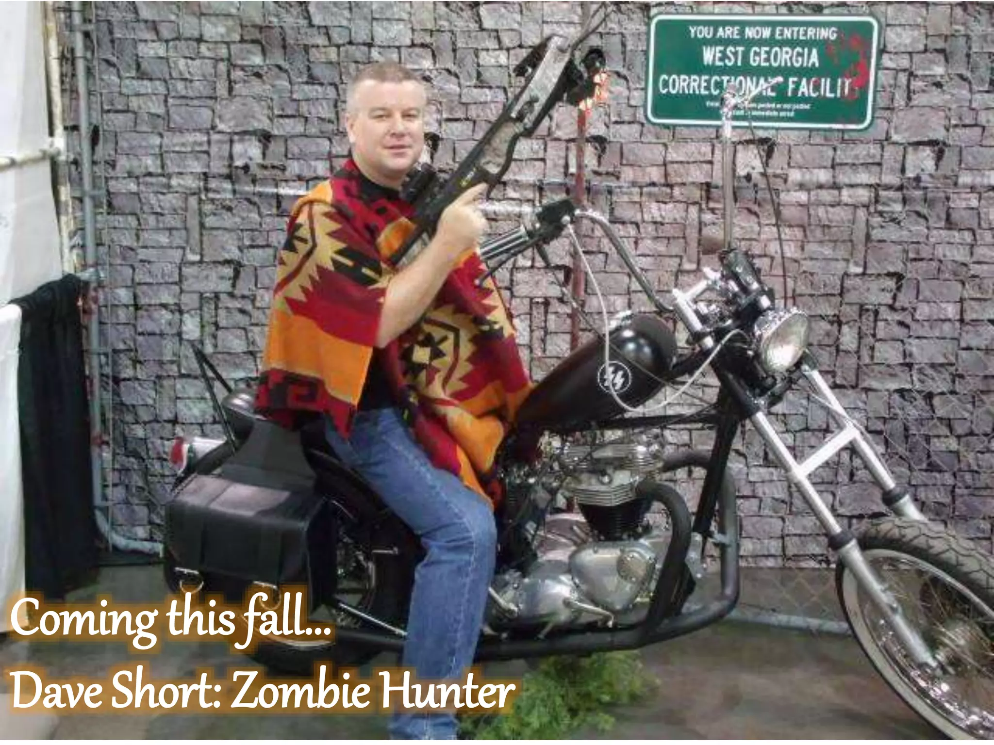Coming this fall…
Dave Short: Zombie Hunter
 