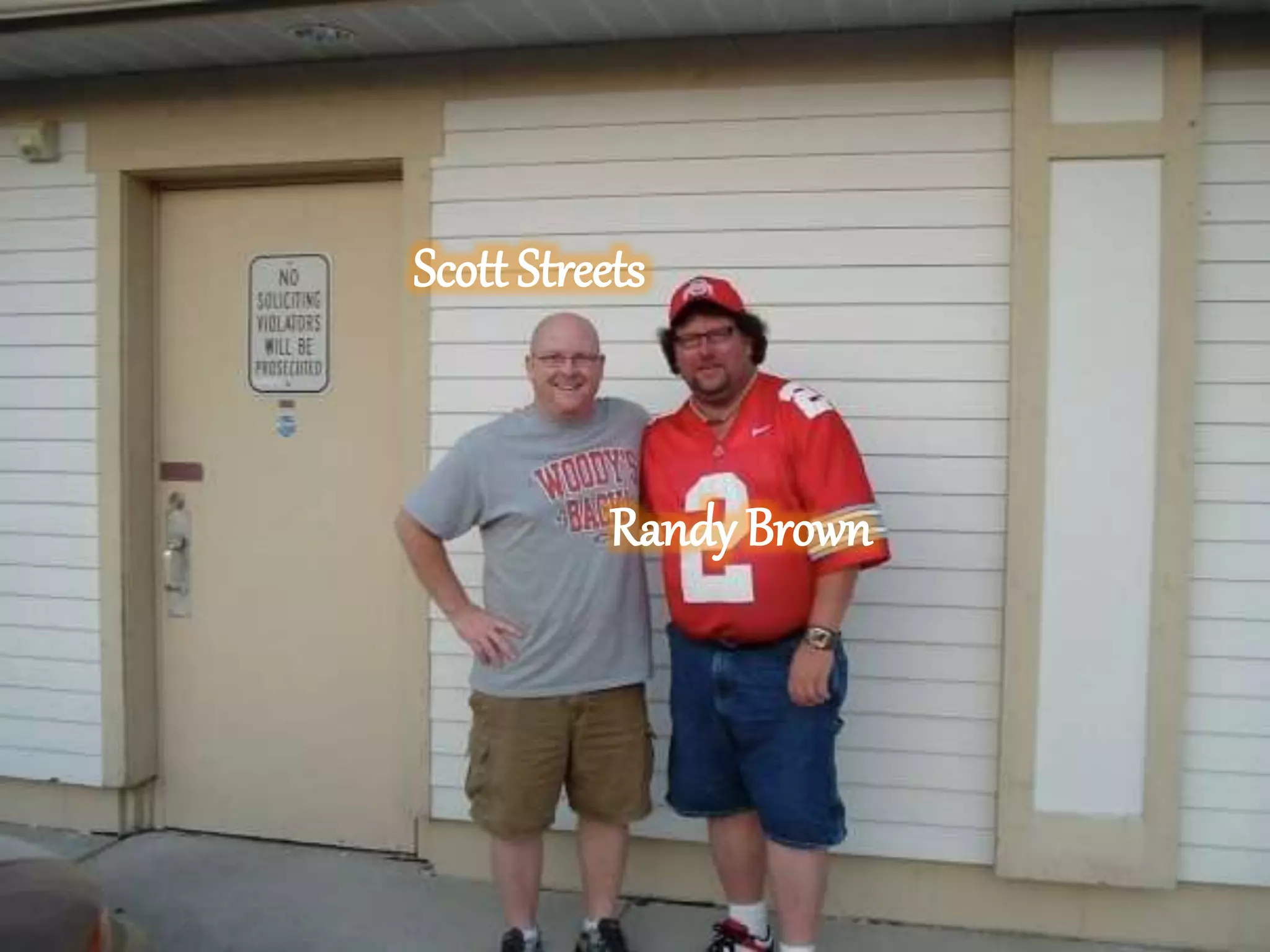 Scott Streets
Randy Brown
 