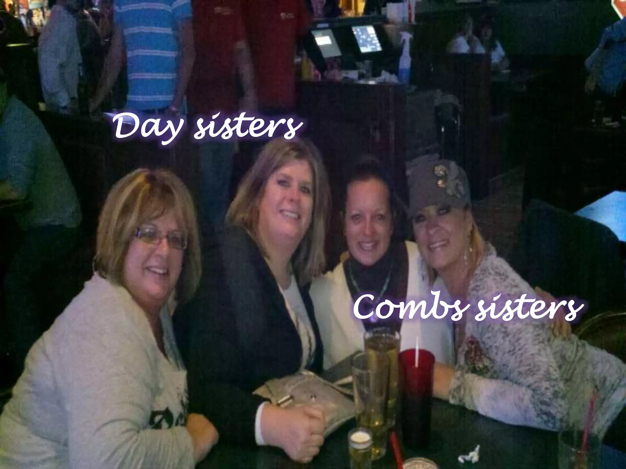 Day sisters
Combs sisters
 