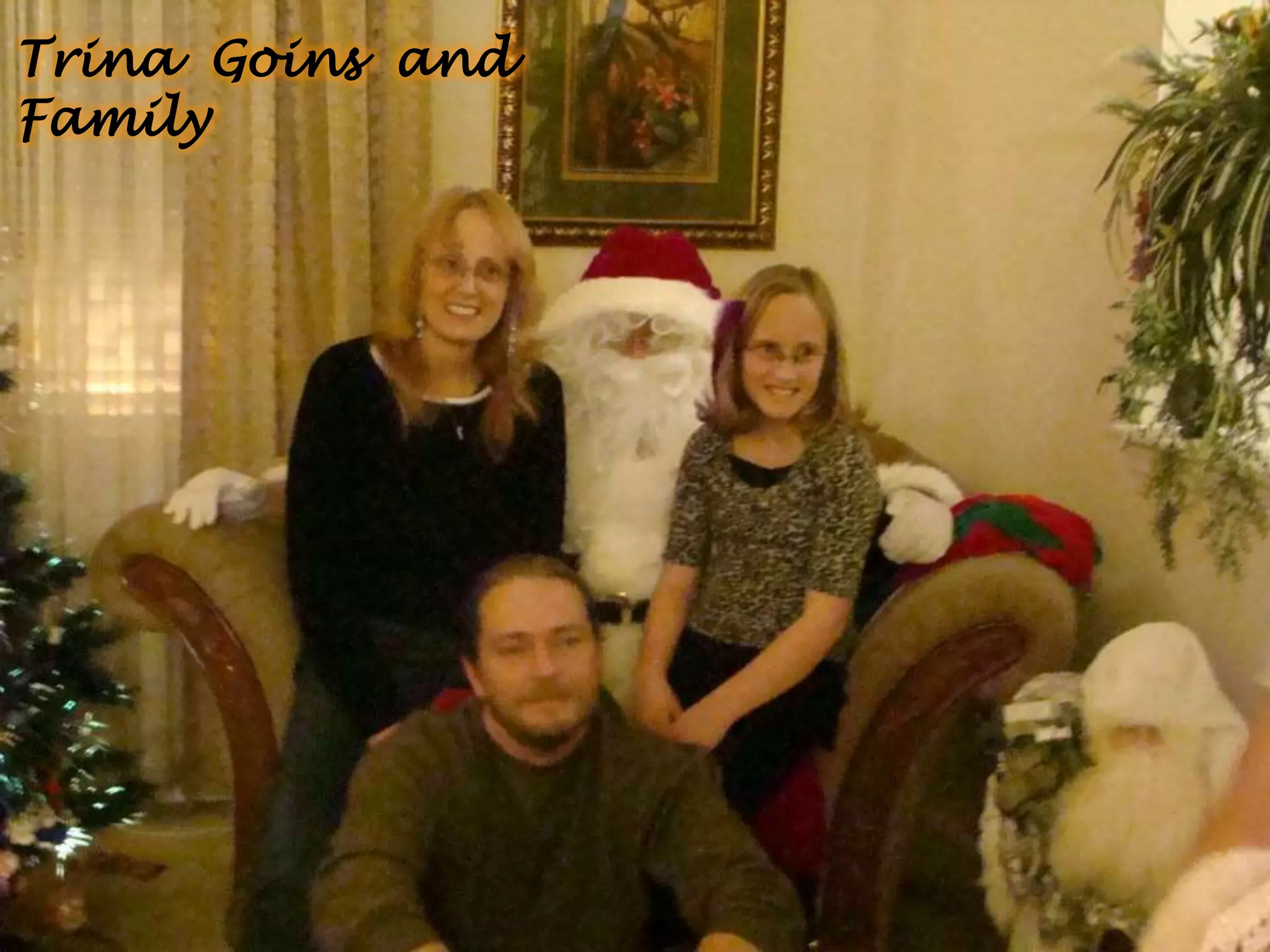 Trina Goins and
Family
 