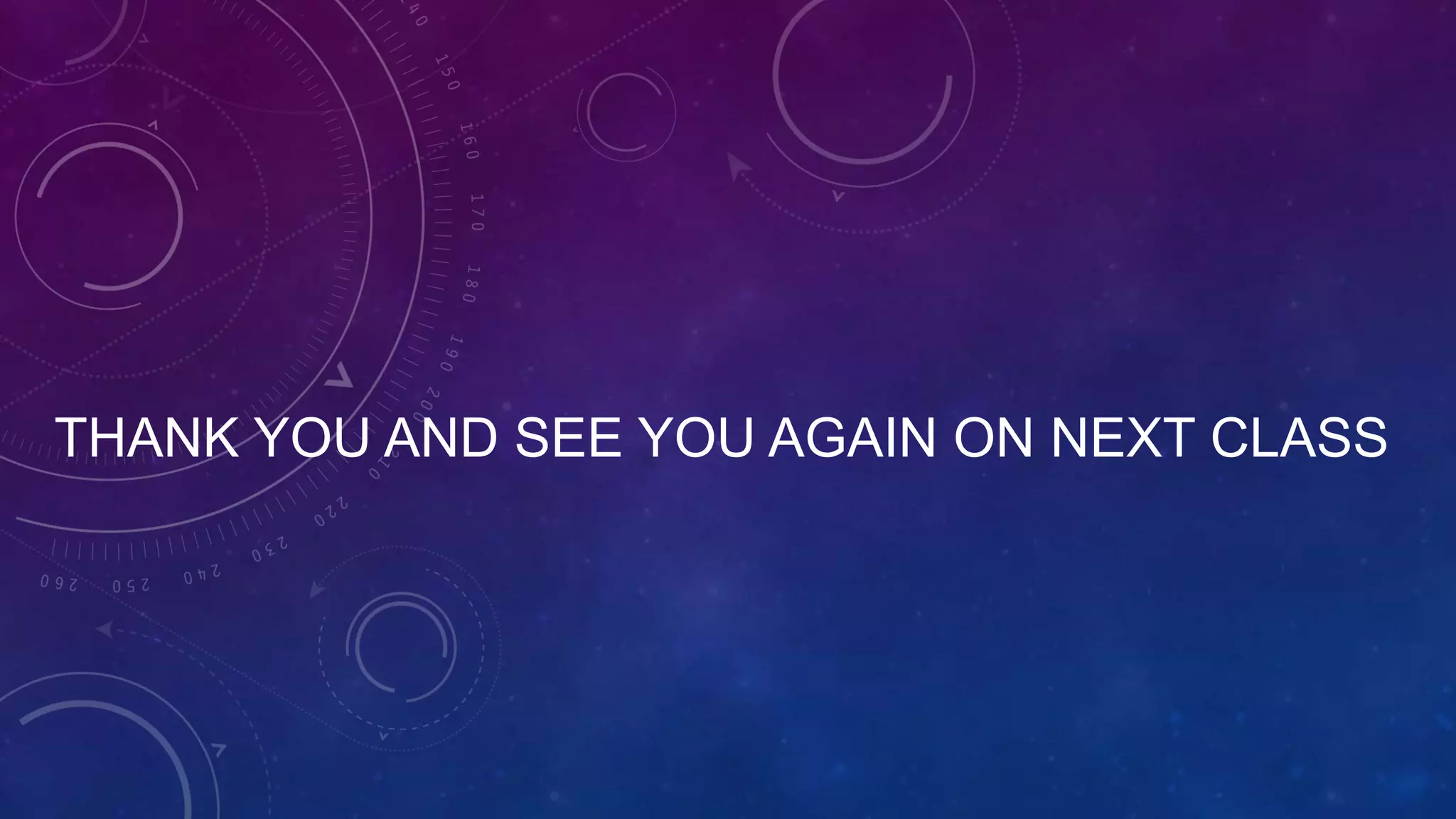 THANK YOU AND SEE YOU AGAIN ON NEXT CLASS
 