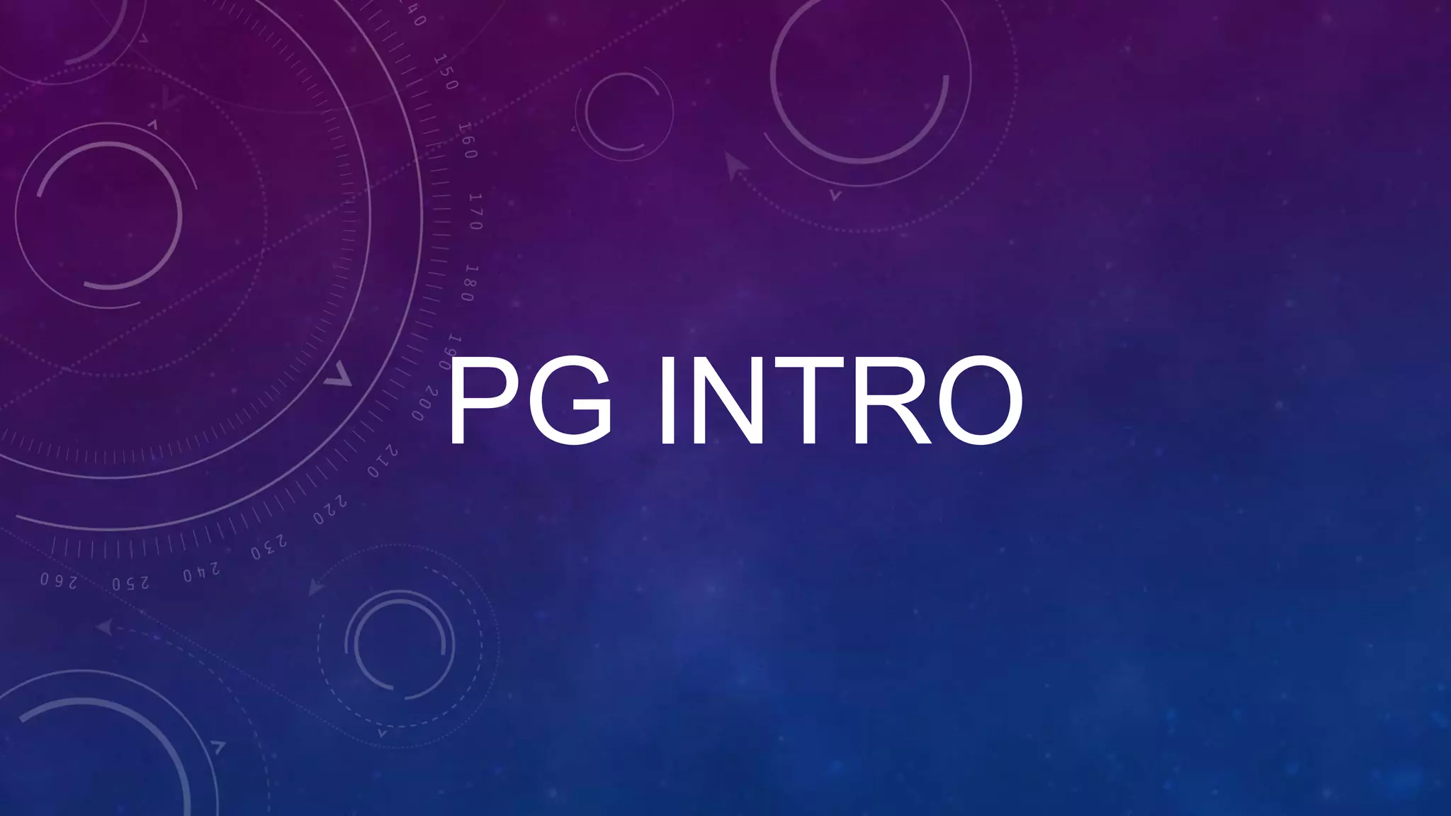 PG INTRO
 