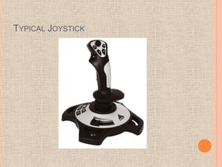 TYPICAL JOYSTICK
 