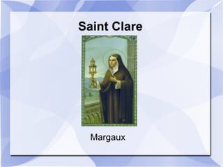 Saint Clare
Margaux
 