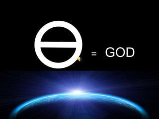 =   GOD
 