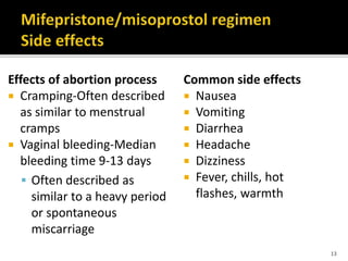 13
 Non-ectopic pregnancy of ≤63 days’ gestation
 Absence of contraindications
 Willingness to undergo vacuum aspiration or
dilation and curettage (D&C), if indicated
 