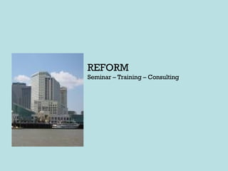 REFORM Seminar – Training – Consulting 