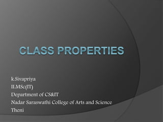 k.Sivapriya
II.MSc(IT)
Department of CS&IT
Nadar Saraswathi College of Arts and Science
Theni
 