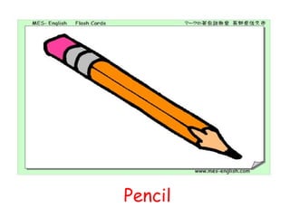Pencil
 