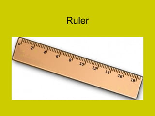 Ruler
 
