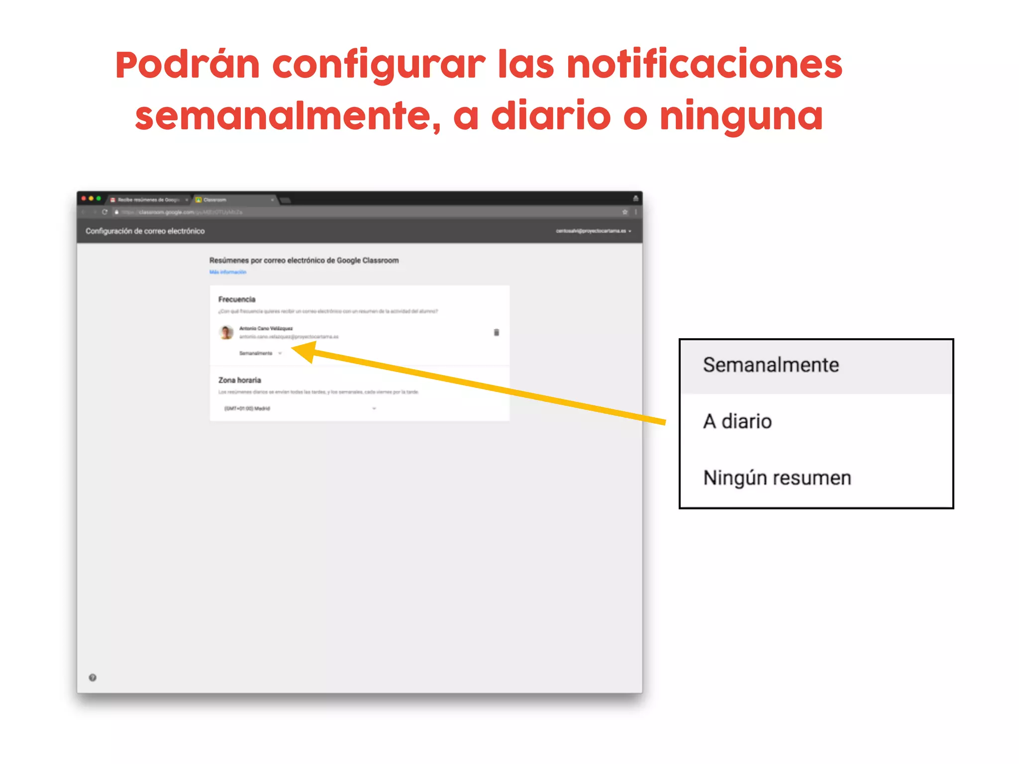 Podrán configurar las notificaciones
semanalmente, a diario o ninguna
 