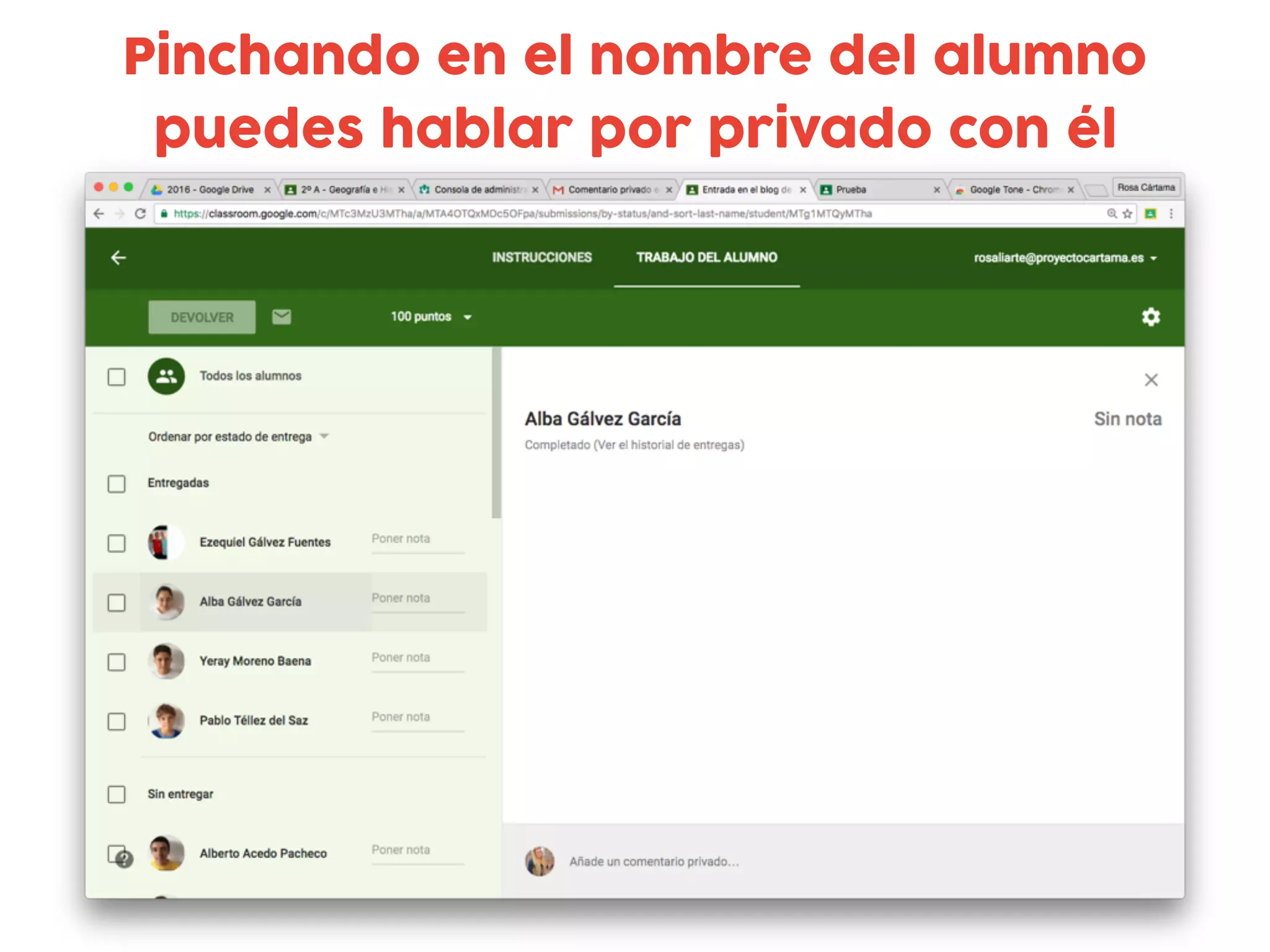 Pinchando en el nombre del alumno
puedes hablar por privado con él
 