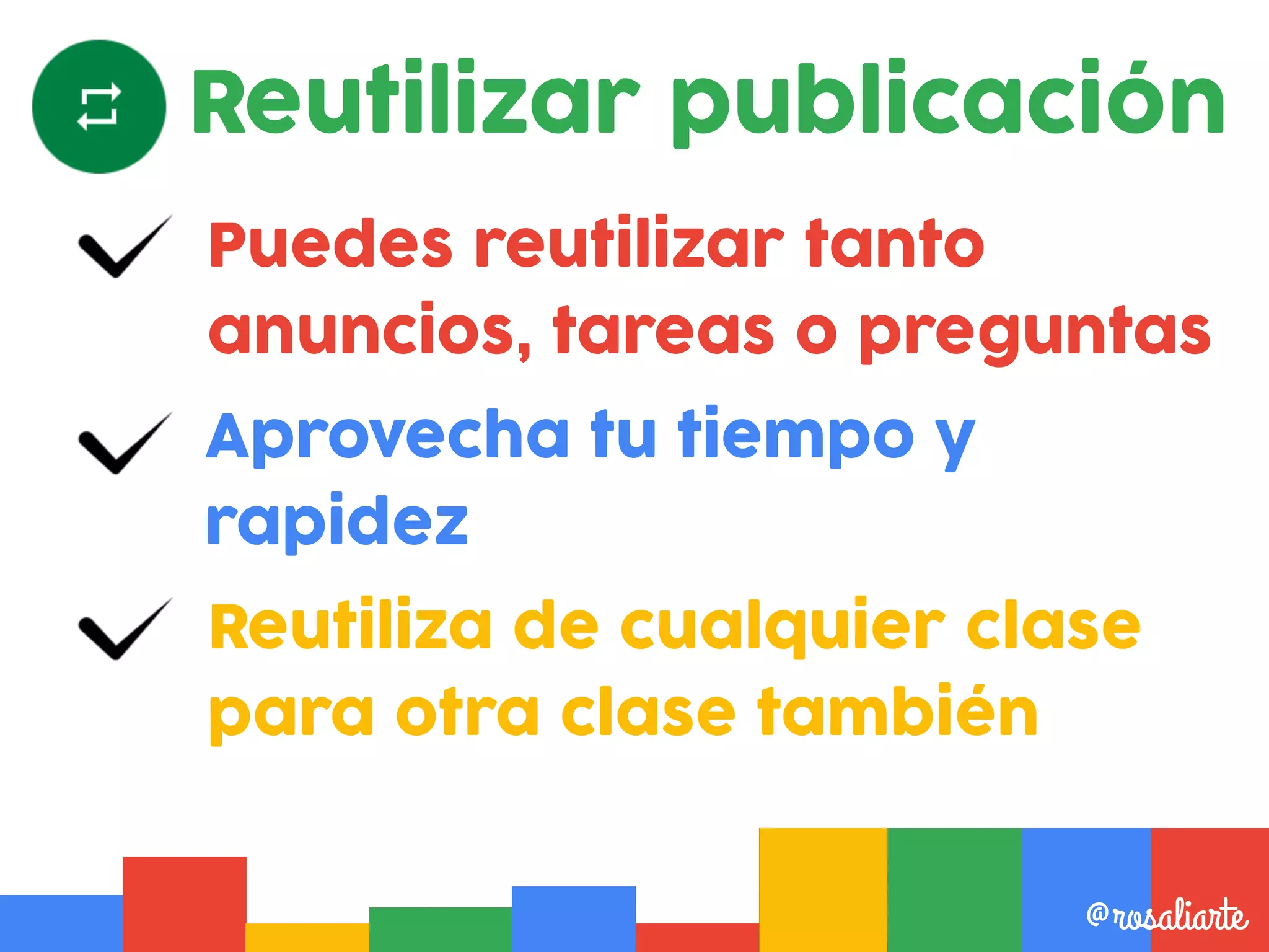 Puedes reutilizar tanto
anuncios, tareas o preguntas
@rosaliarte
Aprovecha tu tiempo y
rapidez
Reutiliza de cualquier clase
para otra clase también
Reutilizar publicación
 