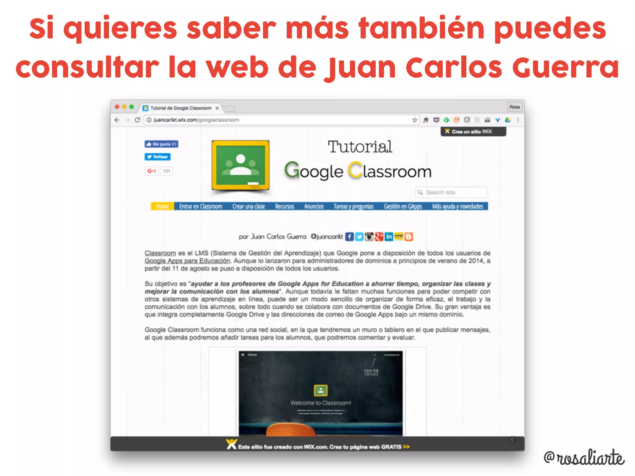 Si quieres saber más también puedes
consultar la web de Juan Carlos Guerra
@rosaliarte
 