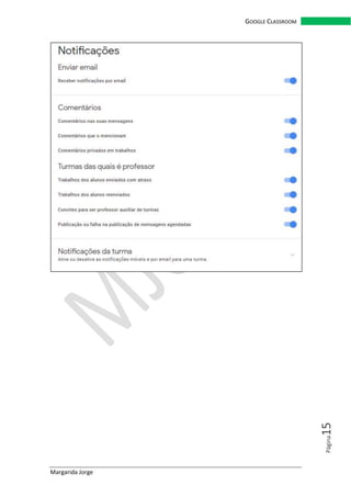 Margarida Jorge
GOOGLE CLASSROOM
Página15
 