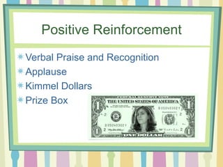 Verbal Praise and Recognition  Applause Kimmel Dollars Prize Box Positive Reinforcement 