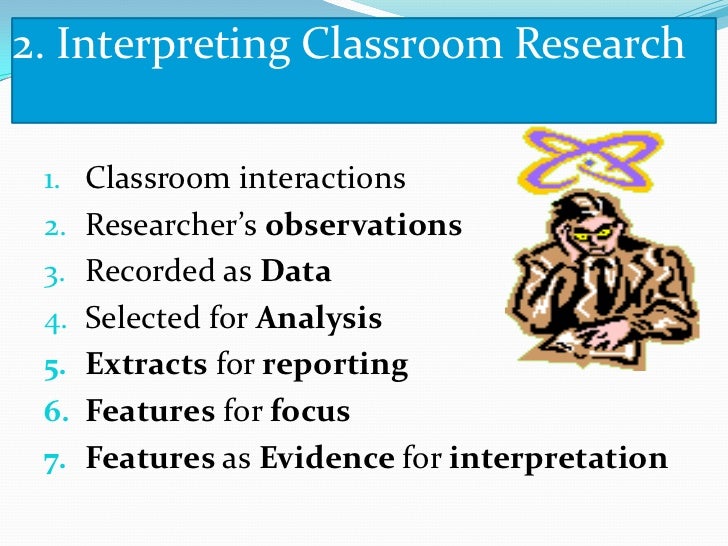 Classroom research