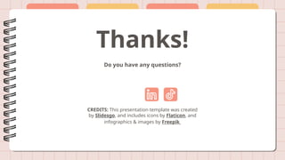 CREDITS: This presentation template was created
by Slidesgo, and includes icons by Flaticon, and
infographics & images by Freepik
Thanks!
Do you have any questions?
 