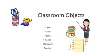 My School and Classroom Objects- semana 4 | PPTX