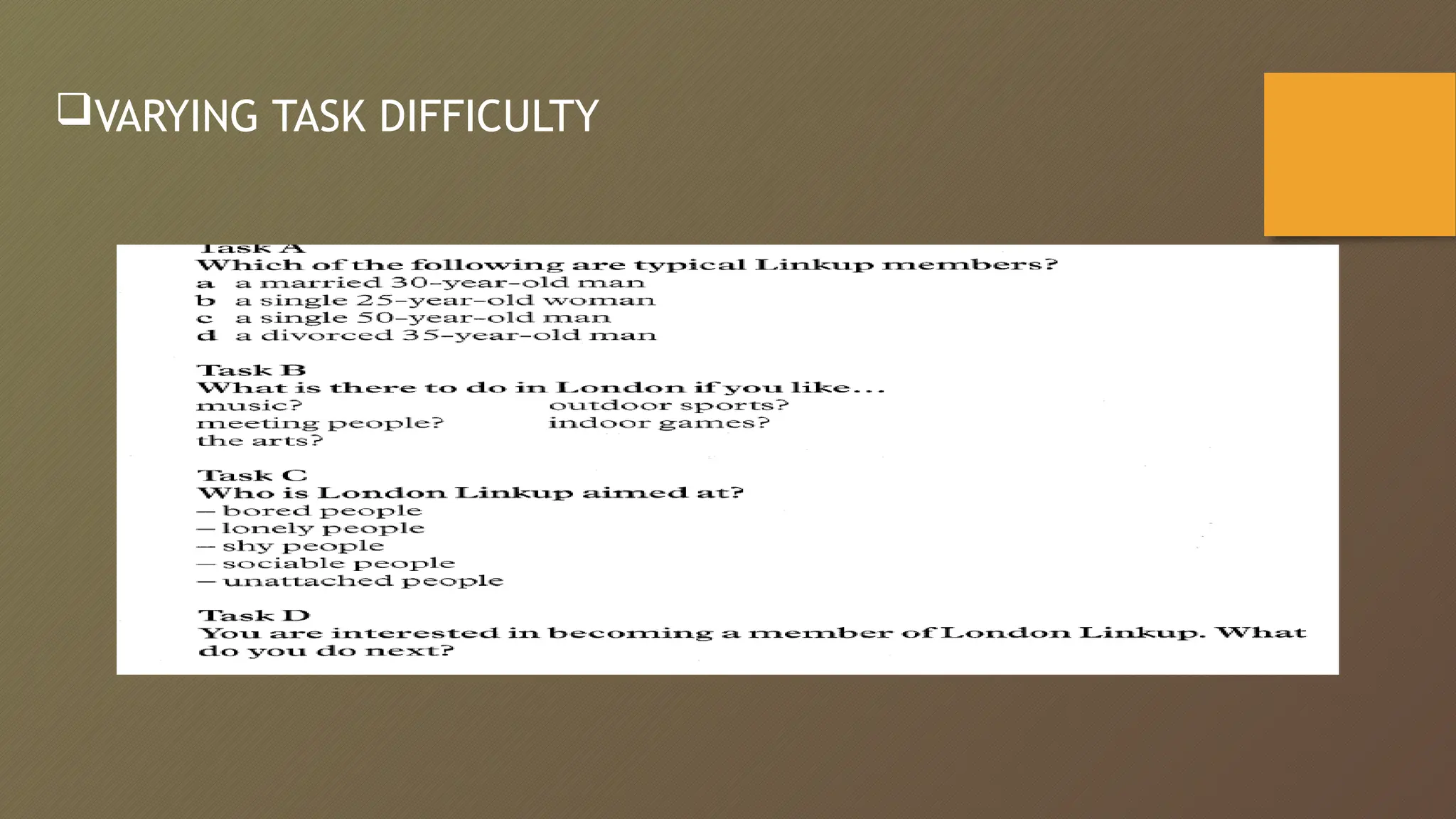 VARYING TASK DIFFICULTY
 