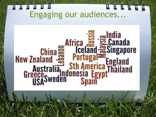 Engaging our audiences...
 