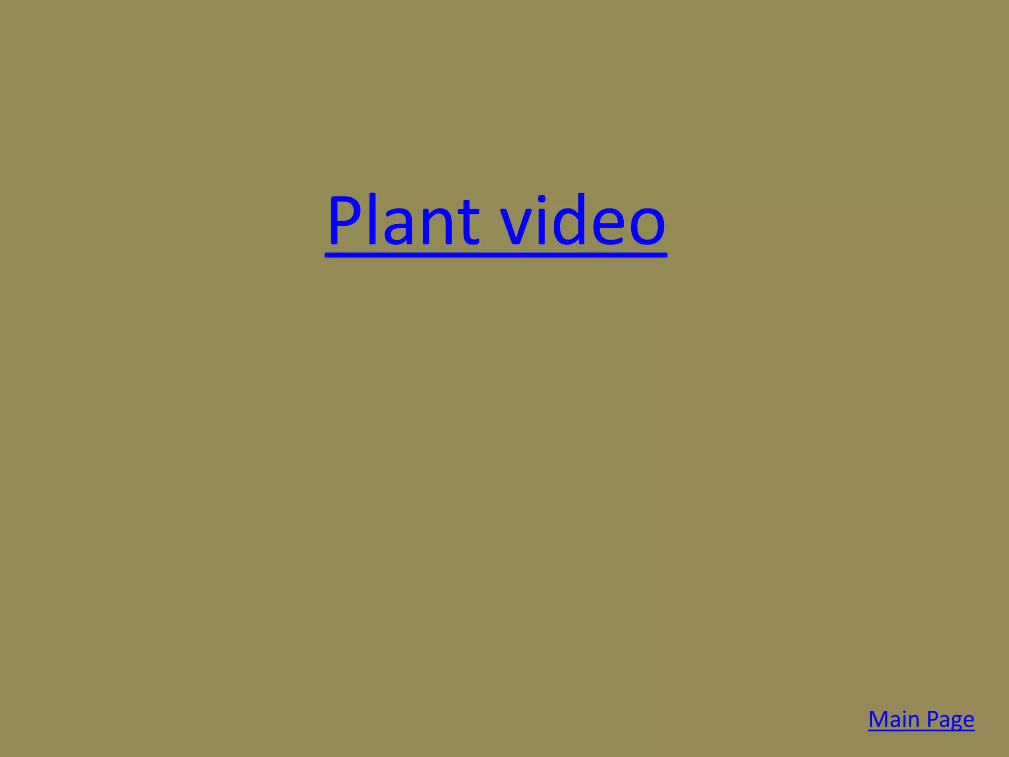Plant video




              Main Page
 