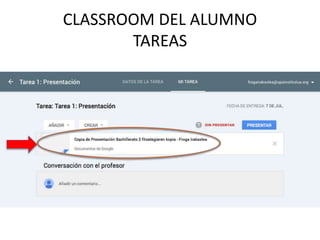 CLASSROOM DEL ALUMNO
TAREAS
 