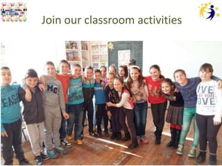 Join our classroom activities
 