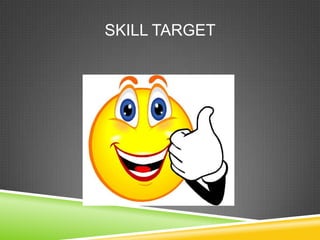 SKILL TARGET
 
