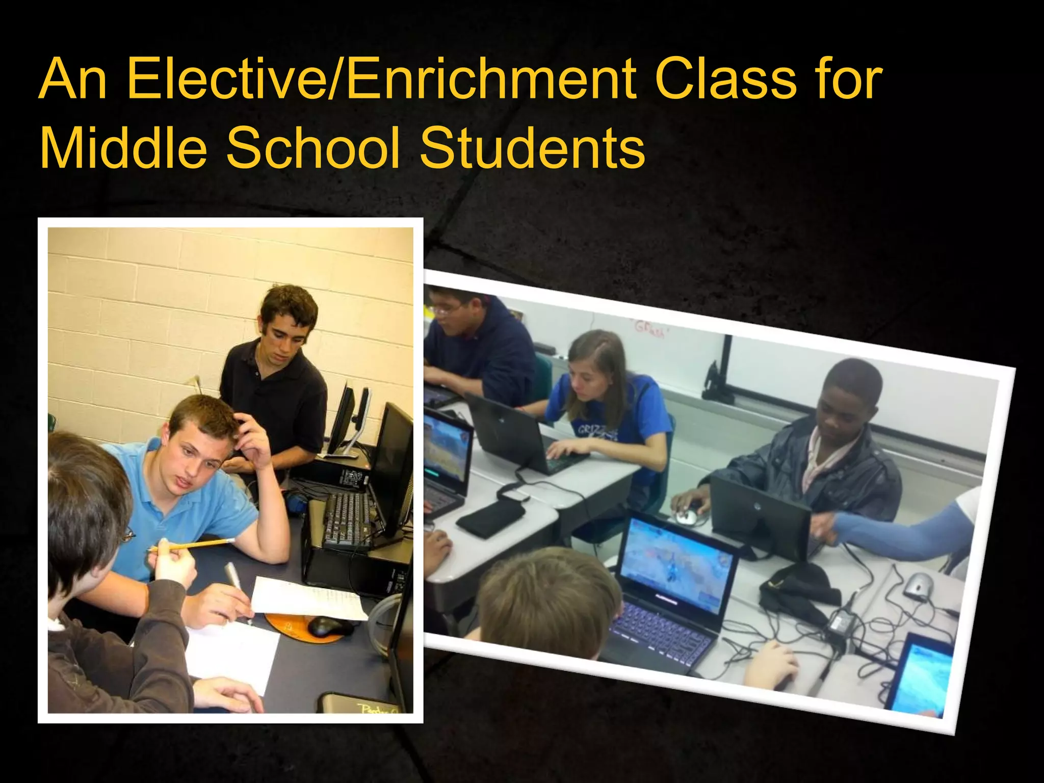 An Elective/Enrichment Class for Middle School Students 