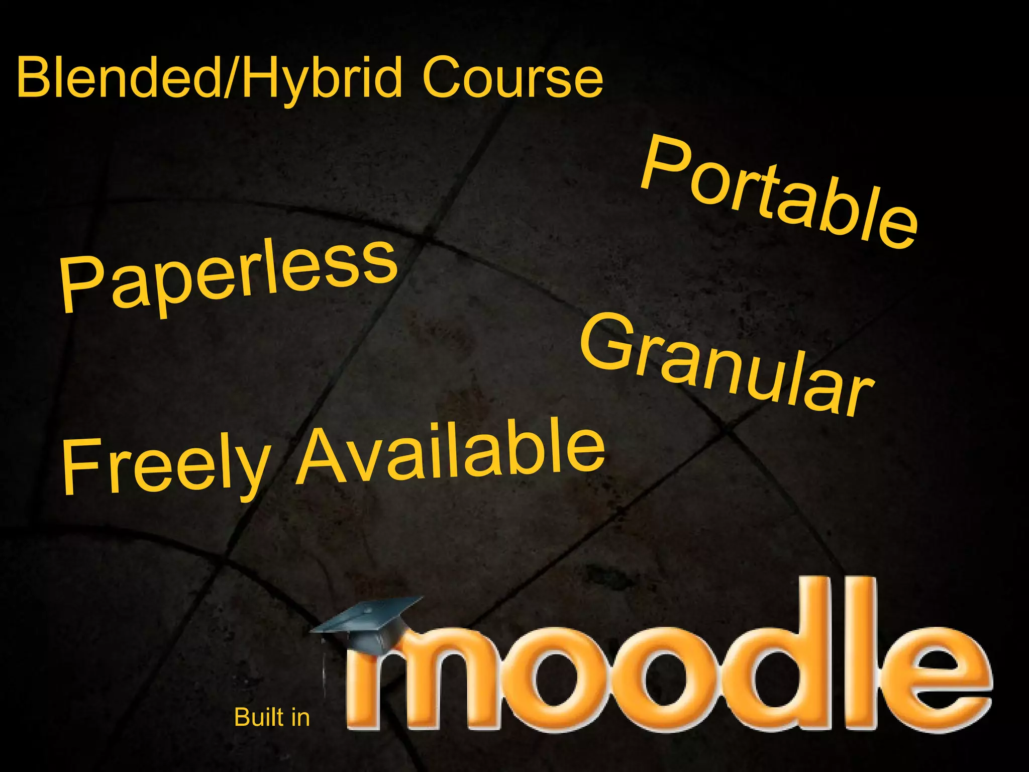 Blended/Hybrid Course Paperless Portable Granular Freely Available Built in  
