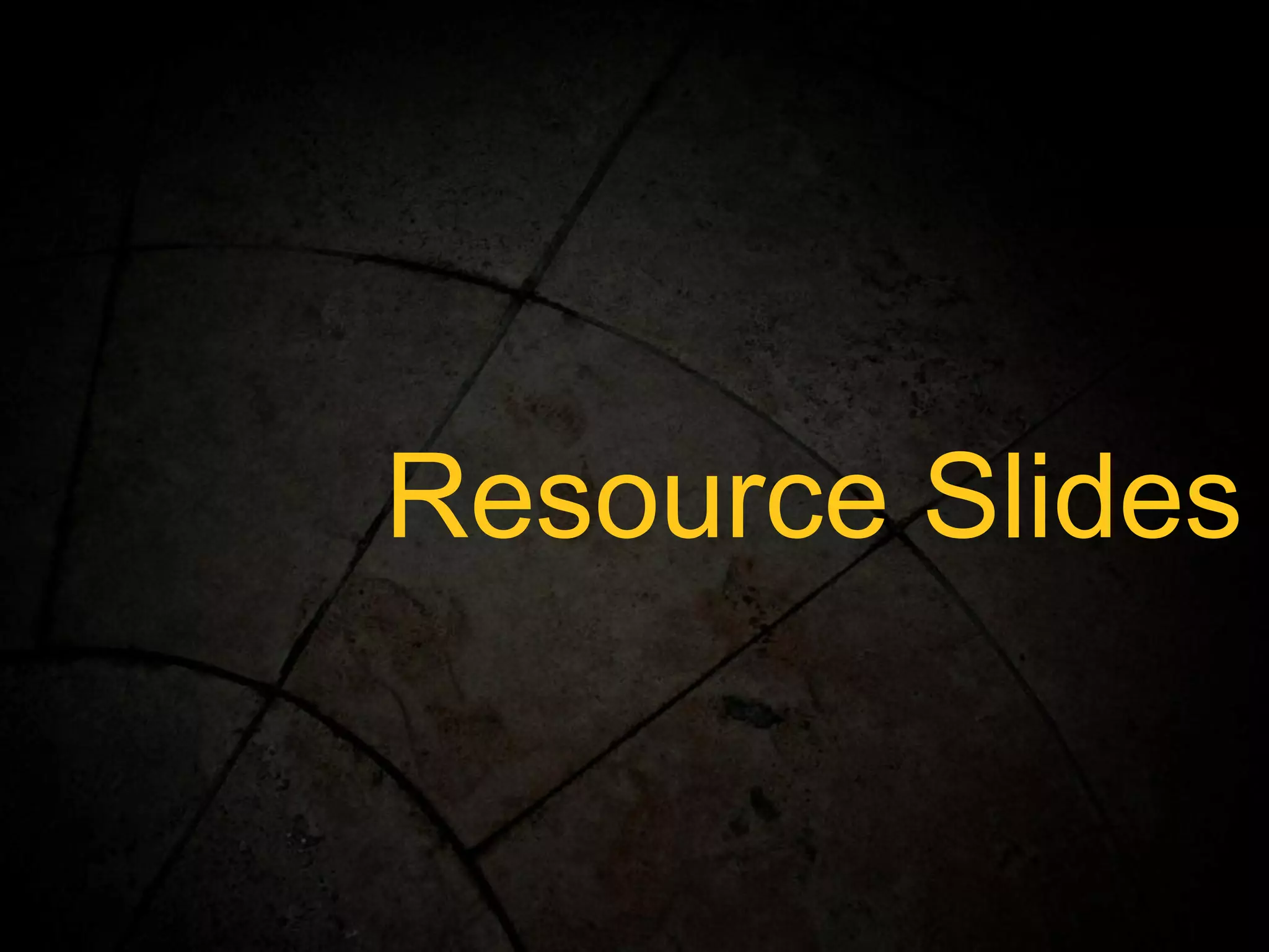 Resource Slides 