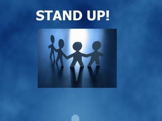 STAND UP! 