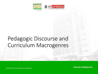 Pedagogic Discourse and
Curriculum Macrogenres
 