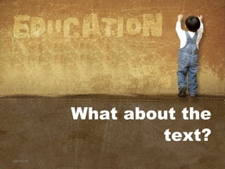 09/14/16
What about the
text?
 