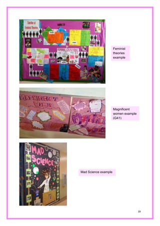 39 
Mad Science example 
Magnificent women example (G41) 
Feminist theories example  