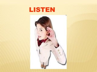 LISTEN
 