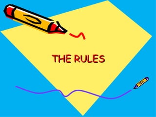 THE RULES 