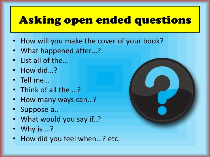 Asking open ended questions dating