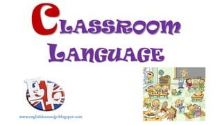 CLASSROOM
LANGUAGE

 
