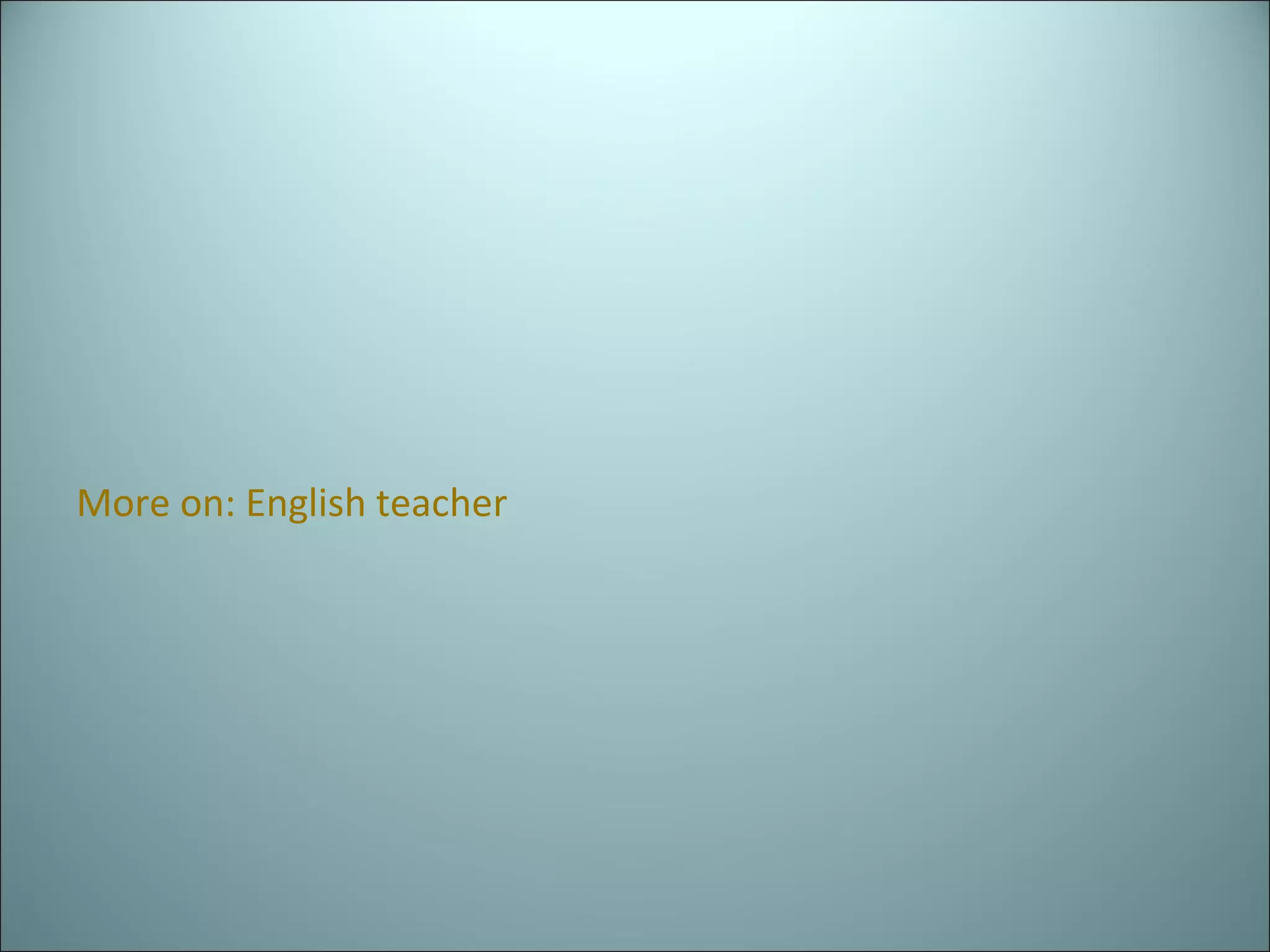 More on: English teacher