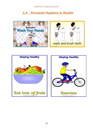 Classroom Language Journal
2.4 Personal Hygiene & Health
13
 