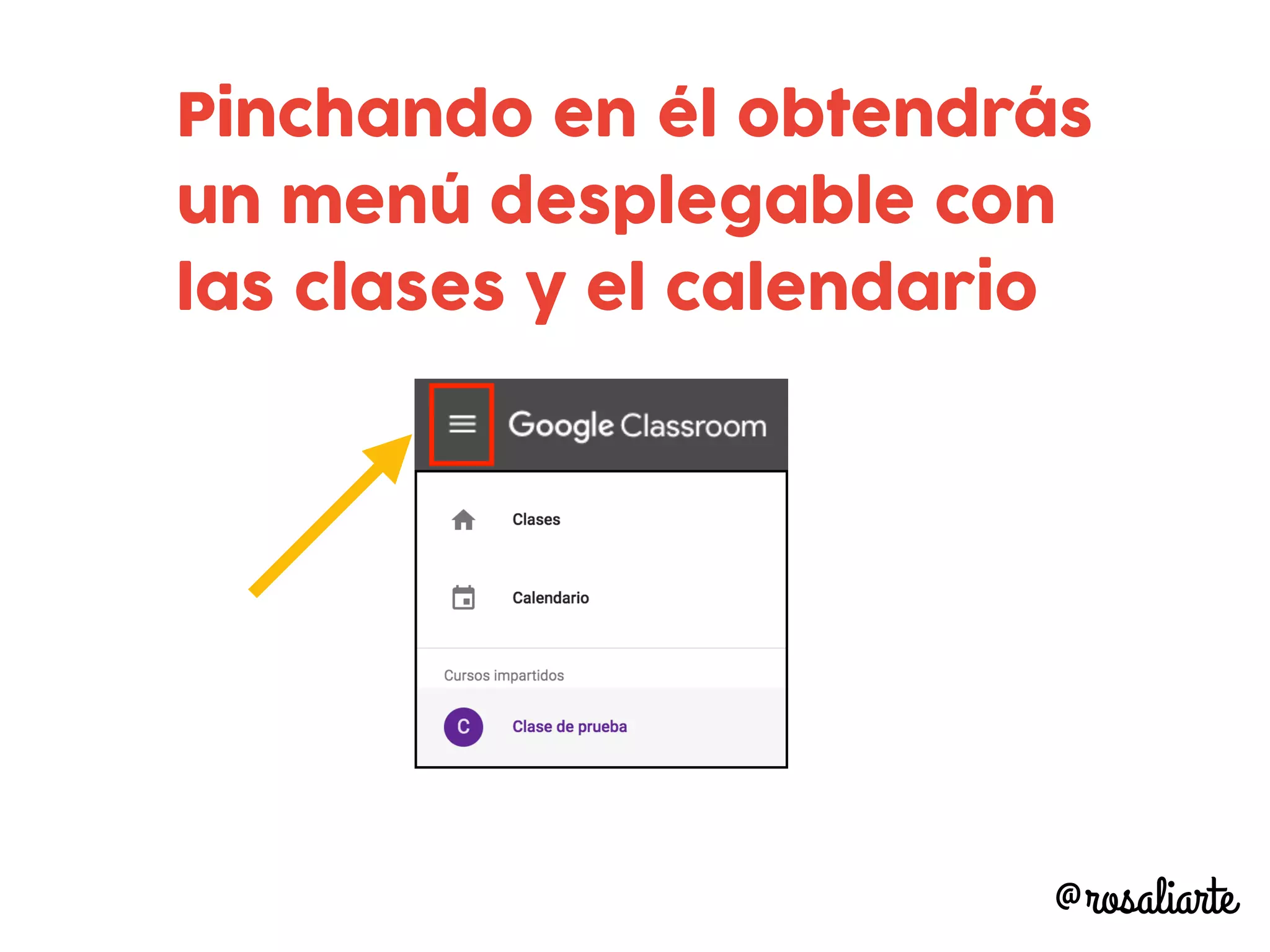 Pinchando en él obtendrás
un menú desplegable con
las clases y el calendario
@rosaliarte
 