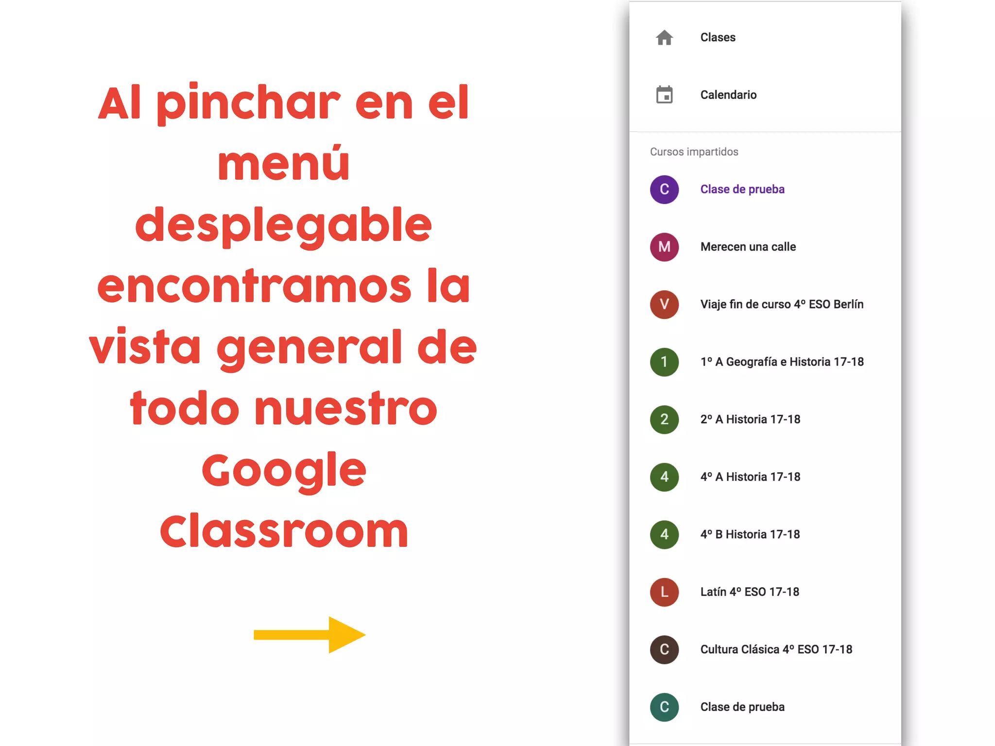 Al pinchar en el
menú
desplegable
encontramos la
vista general de
todo nuestro
Google
Classroom
 