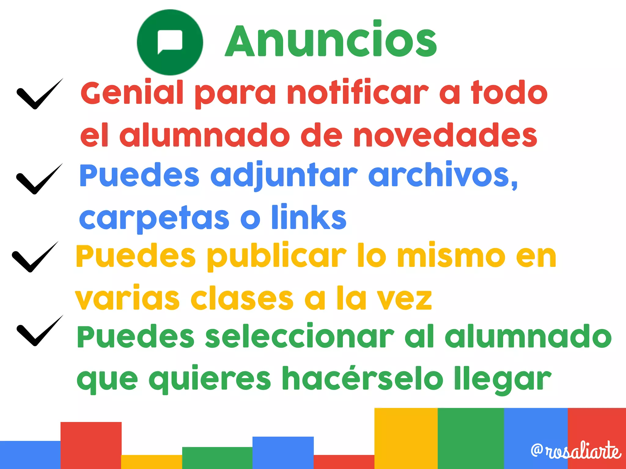 Genial para notificar a todo
el alumnado de novedades
@rosaliarte
Puedes adjuntar archivos,
carpetas o links
Puedes publicar lo mismo en
varias clases a la vez
Anuncios
Puedes seleccionar al alumnado
que quieres hacérselo llegar
 