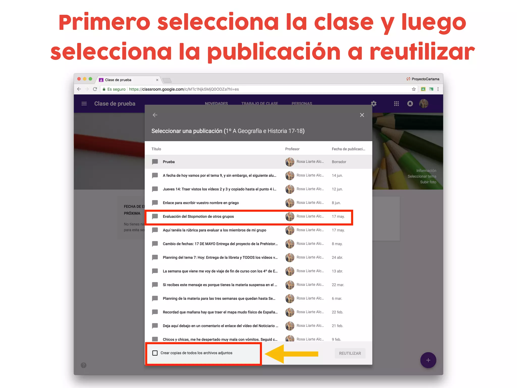 Primero selecciona la clase y luego
selecciona la publicación a reutilizar
 