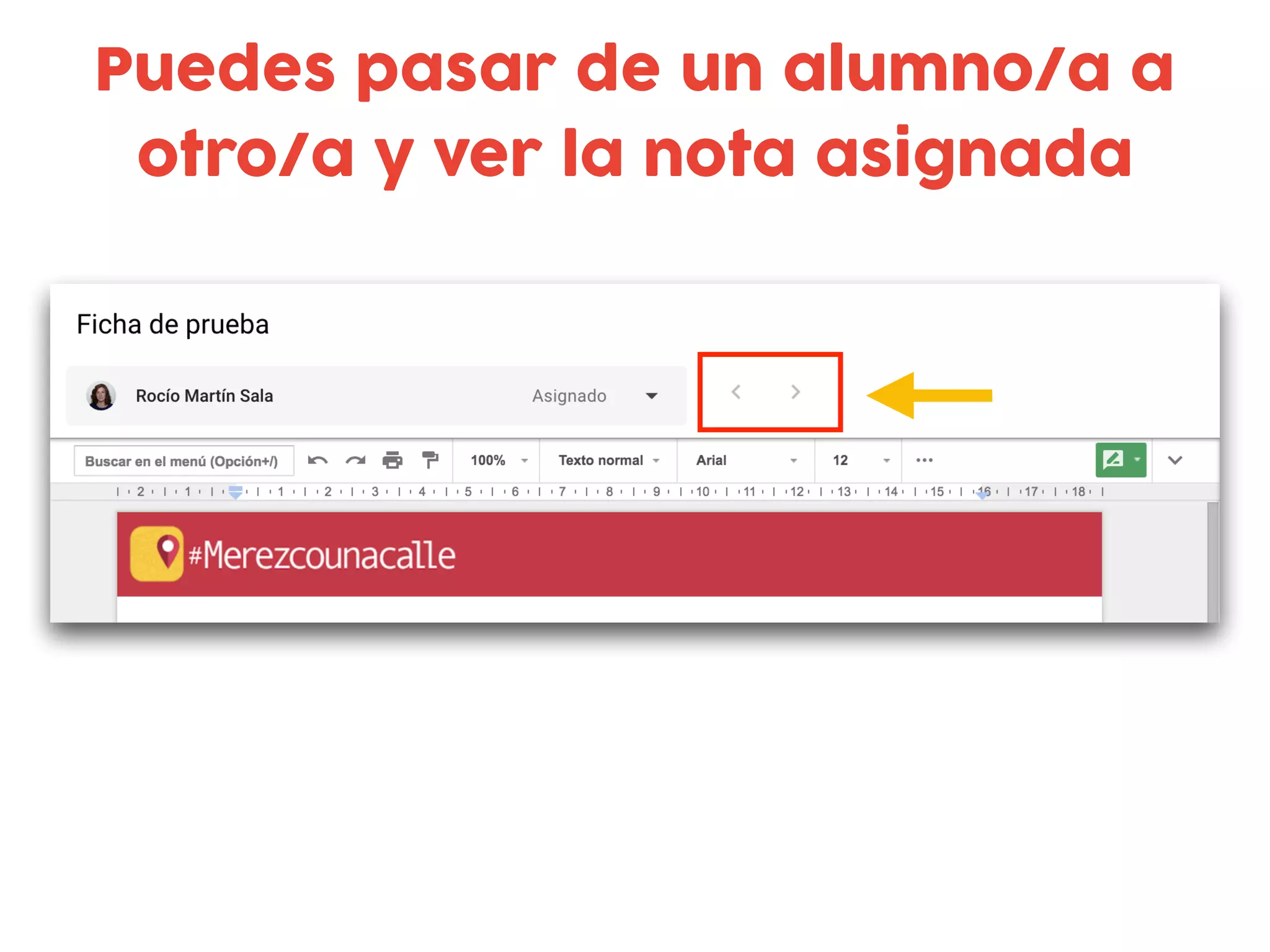 Puedes pasar de un alumno/a a
otro/a y ver la nota asignada
 